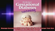 Manage Gestational Diabetes Naturally How to Change Your Diet and Have a Healthy
