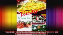 Tasty Diabetic breakfast recipes For low carb eaters and diabetics Diabetes recipes Book