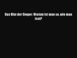 [Download] Das Blut der Sieger: Warum ist man so wie man isst? Online