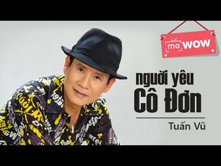 [Liveshow Thúy Nga] Người yêu cô đơn - Tuấn Vũ - meWOW
