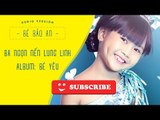 Bé Bảo An - Ba Ngọn Nến Lung Linh (Audio)