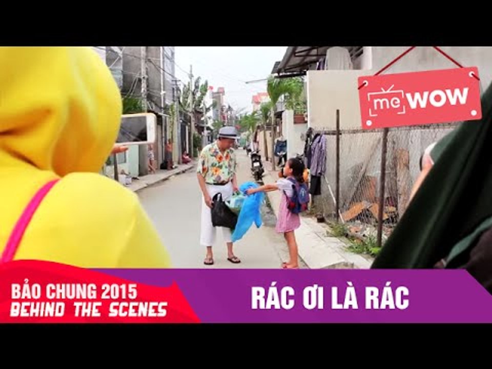 Rác Ơi Là Rác (Behind the scenes) - Bảo Chung 2015