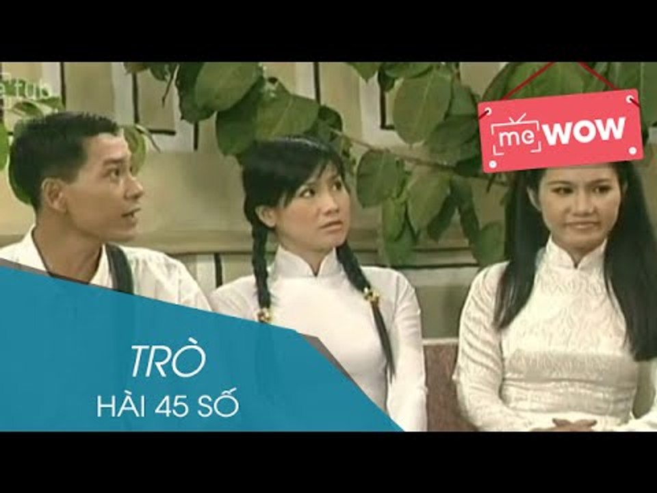 Hài - Trò - Hài 45 Số - meWOW
