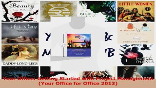 Read  Your Office Getting Started with Project Management Your Office for Office 2013 EBooks Online