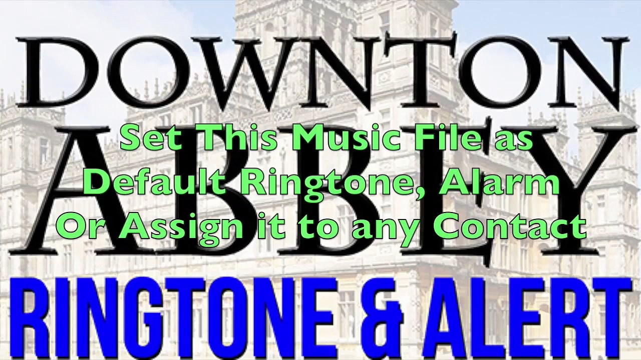 Downton Abbey Theme Ringtone and Alert