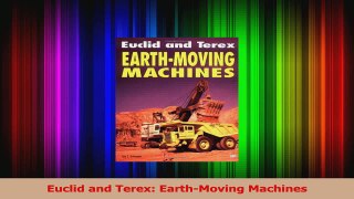 PDF Download  Euclid and Terex EarthMoving Machines Download Full Ebook