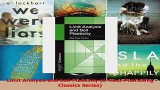 PDF Download  Limit Analysis and Soil Plasticity J Ross Publishing Classics Series PDF Online