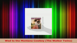 Read  Wed to the Montana Cowboy The Walker Twins Ebook Free