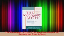 PDF Download  The Monogamy Myth A Personal Handbook for Recovering from Affairs PDF Full Ebook