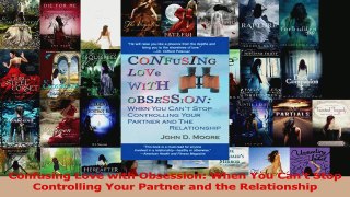 PDF Download  Confusing Love with Obsession When You Cant Stop Controlling Your Partner and the PDF Online