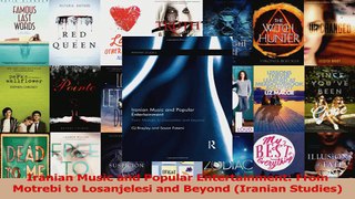 PDF Download  Iranian Music and Popular Entertainment From Motrebi to Losanjelesi and Beyond Iranian PDF Full Ebook