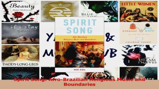 PDF Download  Spirit Song AfroBrazilian Religious Music and Boundaries Read Online