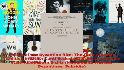 PDF Download  Chants of the Byzantine Rite The ItaloAlbanian Tradition in Sicily Canti Ecclesiastici Download Online