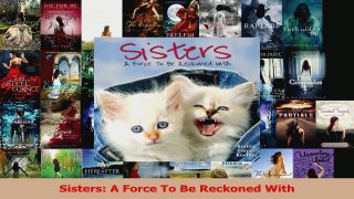 PDF Download  Sisters A Force To Be Reckoned With Download Online