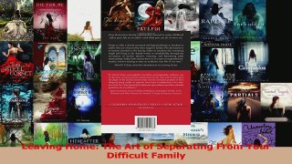 PDF Download  Leaving Home The Art of Separating From Your Difficult Family PDF Full Ebook