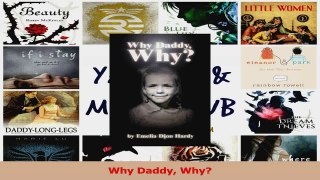 PDF Download  Why Daddy Why Read Online