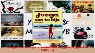 PDF Download  Juega con tu hijo conviértelo en genio Spanish Edition Read Online