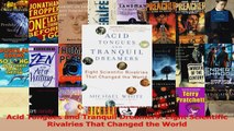 Read  Acid Tongues and Tranquil Dreamers Eight Scientific Rivalries That Changed the World Ebook Free