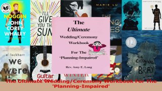 PDF Download  The Ultimate WeddingCeremony Workbook For The PlanningImpaired PDF Full Ebook