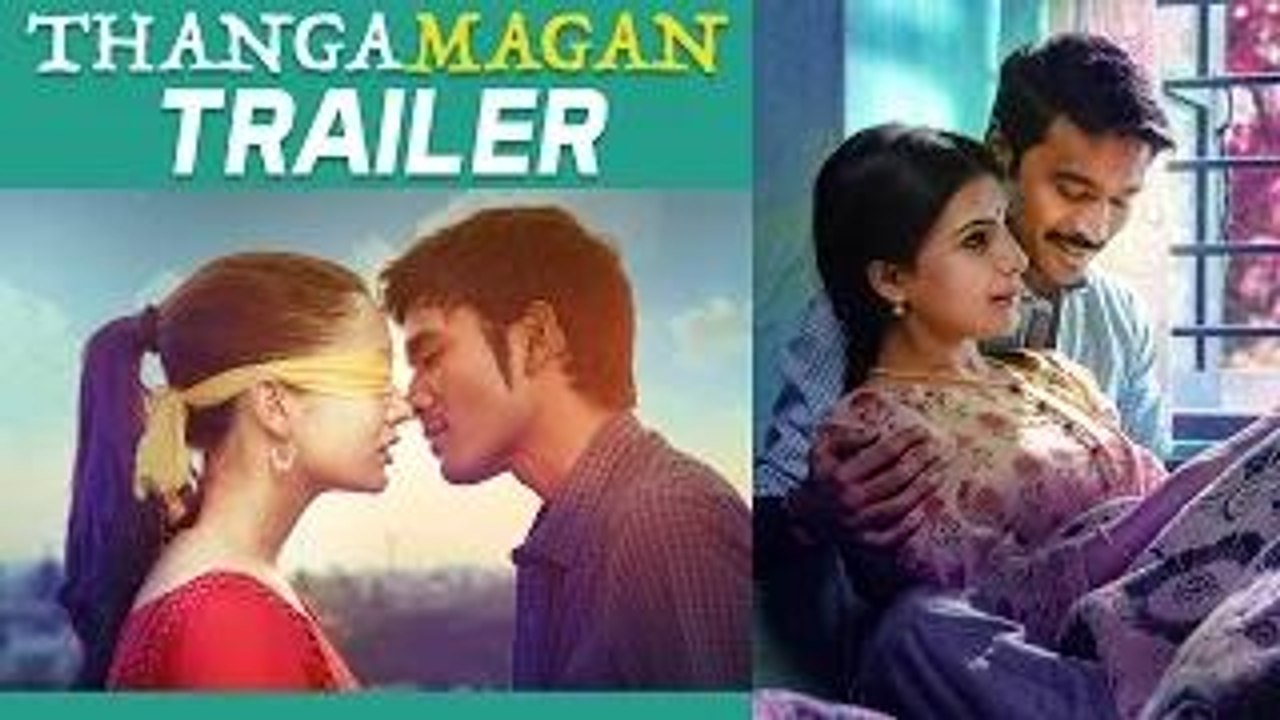 Thangamagan - Official Trailer - Dhanush, Amy Jackson, Samantha - Anirudh Ravichander -Dailytune