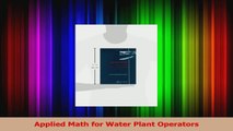 PDF Download  Applied Math for Water Plant Operators Download Full Ebook