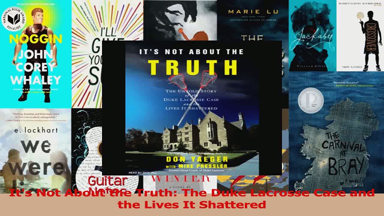 PDF Download  Its Not About the Truth The Duke Lacrosse Case and the Lives It Shattered Read Full Ebook