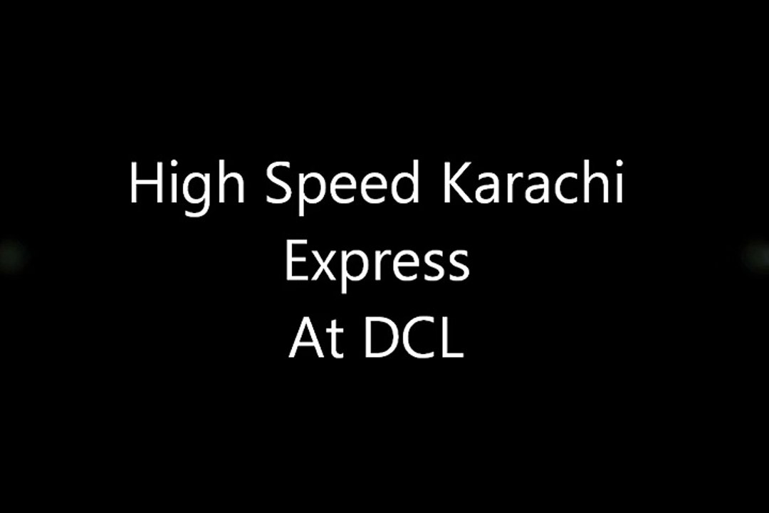 karachi express Train High Speed At DCL