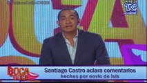 Santiago Castro aclara comentarios hechos por novio de Isis