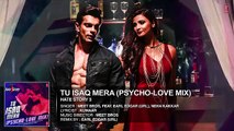 Tu Isaq Mera (Psycho-Love Mix) Full AUDIO Song  Neha Kakkar