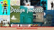 Download  Design Process A Primer for Architectural and Interior Design Architecture PDF Free