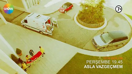 Asla Vazgeçmem 30.Bölüm Fragmanı