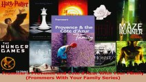 Read  Frommers Provence and Cote dAzur With Your Family Frommers With Your Family Series PDF online