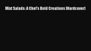 Mixt Salads: A Chef's Bold Creations [Hardcover] PDF Download