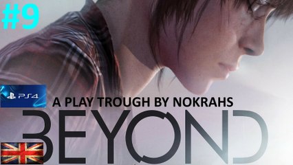 "Beyond: Two Souls" "PS4" "Remastered" - "PlayTrough" (9)