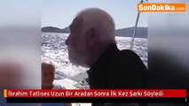 İbrahim Tatlıses Uzun Bir Aradan Sonra İlk Kez Şarkı Söyledi.mp4