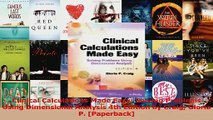Clinical Calculations Made Easy Solving Problems Using Dimensional Analysis 4th Edition Read Online