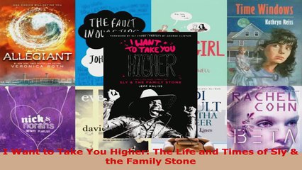 Download  I Want to Take You Higher The Life and Times of Sly  the Family Stone PDF Free