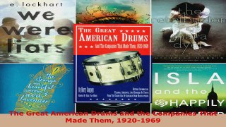 Read  The Great American Drums and the Companies That Made Them 19201969 Ebook Free