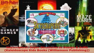 Read  Skyscrapers Super Structures to Design  Build Kaleidoscope Kids Books Williamson EBooks Online
