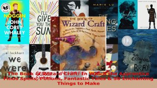 Read  The Book of Wizard Craft In Which the Apprentice Finds Spells Potions Fantastic Tales  PDF Online