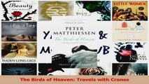 Download  The Birds of Heaven Travels with Cranes Ebook Free