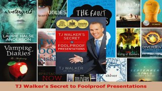 Read  TJ Walkers Secret to Foolproof Presentations EBooks Online