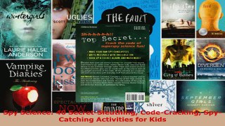 Read  Spy Science 40 SecretSleuthing CodeCracking SpyCatching Activities for Kids Ebook Free