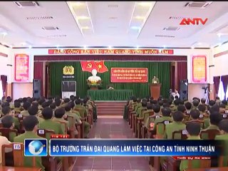 Bộ trưởng Trần Đại Quang làm việc tại Công an tỉnh Ninh Thuận