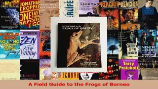 Download  A Field Guide to the Frogs of Borneo Ebook Free