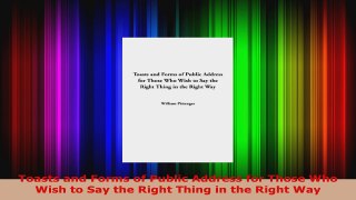 Read  Toasts and Forms of Public Address for Those Who Wish to Say the Right Thing in the Right EBooks Online