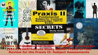 Praxis II Fundamental Subjects Content Knowledge 5511 Exam Secrets Study Guide Praxis PDF