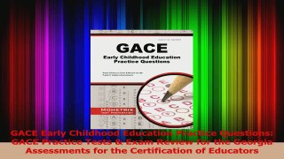 GACE Early Childhood Education Practice Questions GACE Practice Tests  Exam Review for PDF