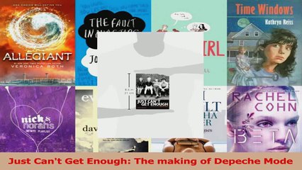 PDF Download  Just Cant Get Enough The making of Depeche Mode PDF Online