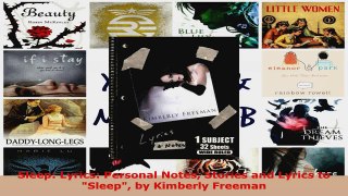 Read  Sleep Lyrics Personal Notes Stories and Lyrics to Sleep by Kimberly Freeman Ebook Free